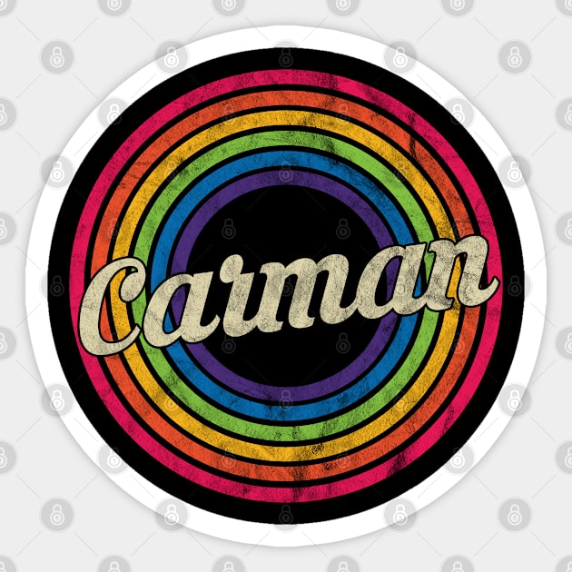 Carman- Retro Rainbow Faded-Style Sticker by MaydenArt